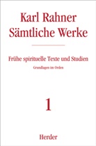 Karl Rahner, Karl (Prof.) Rahner, Prof. Karl Rahner, Kar Lehmann, Karl Lehmann, Raffelt (Prof.)... - S&auml;mtliche Werke - 1: Karl Rahner S&auml;mtliche Werke