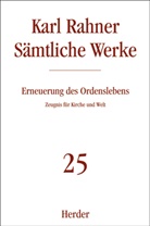 Karl Rahner, Karl SJ Rahner, Prof. Karl Rahner, Karl Lehmann, Johann B Metz, Karl H Neufeld... - S&auml;mtliche Werke - 25: Karl Rahner S&auml;mtliche Werke