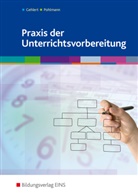 Berthold Gehlert, Heik Pohlmann, Heiko Pohlmann - Praxis der Unterrichtsvorbereitung
