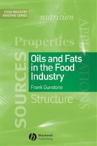 F Gunstone, Frank Gunstone, Frank D. Gunstone, Gunstone Frank - Oils and Fats in the Food Industry