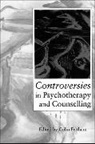 Colin Feltham, C. Feltham, Colin Feltham - Controversies in Psychotherapy and Counselling