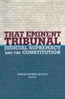 Christopher Wolfe, Christopher (EDT) Wolfe, Robert P. George, Christopher Wolfe, Robert Wolfe, Wolfe Christopher - That Eminent Tribunal