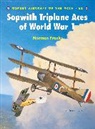 Norman Franks, Franks Norman, Harry Dempsey, Dempsey Harry, Postlethwaite Mark, Styling Mark - Sopwith Triplane Aces of World War I