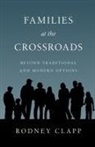 Rodney Clapp, Rodney R Clapp, Rodney R. Clapp - Families at the Crossroads
