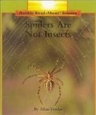 ALLAN FOWLER, Allan Fowler - Spiders Are Not Insects (Rookie Read-About Science: Animals)