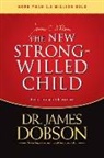 Dr James C Dobson, James Dobson, James C Dobson, James C. Dobson - The New Strong-Willed Child