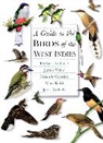 Orlando H. Garrido, Garrido Orlando H., Allan Keith, Allan R. Keith, Herbert Raffaele, Herbert A. Raffaele... - A Guide To The Birds Of The West Indies