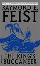 Raymond Feist, Raymond E Feist, Raymond E. Feist - The King's Buccaneer
