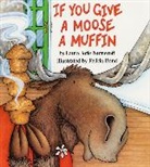 Laura Joffe Numeroff, Felicia Bond, Laura Joffe Numeroff - If You Give a Moose a Muffin Big Book