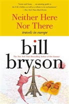 Bill Bryson - Neither Here Nor There