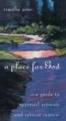 Timothy Jones, Timothy K. Jones - A Place for God