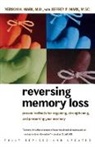 J. Paul Mark, Jeffrey P. Mark, Vernon H. Mark - Reversing Memory Loss