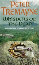 Peter Tremayne, Caroline Lennon - Whispers of the Dead