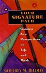 Geoffrey Bellman, Geoffrey M Bellman, Geoffrey M. Bellman - Your Signature Path