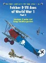 Norman Franks, Greg VanWyngarden, VanWyngarden Greg, Greg Van Wyngarden, Harry Dempsey, Dempsey Harry... - Fokker D VII Aces of World War I