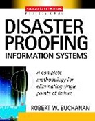 Robert Buchanan, Robert W. Buchanan, Buchanan Robert - Disaster Proofing Information Systems