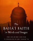 John Danesh, Danesh John, et al, Seena Fazel, Fazel Seena, Paul Slaughter... - The Baha'i Faith in Words and Images
