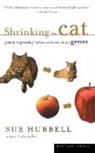 Hubbell, Sue Hubbell, Liddy Hubbell - Shrinking the cat