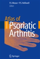 P. J. Mease, Philip J. Mease, Philip S. Helliwell, Phili J Mease, Philip J Mease, Philip J. Mease... - Atlas of Psoriatic Arthritis