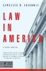 Lawrence M Friedman, Lawrence M. Friedman, Lawrence Meir Friedman - Law In America