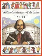 Aliki, Aliki - William Shakespeare & the Globe