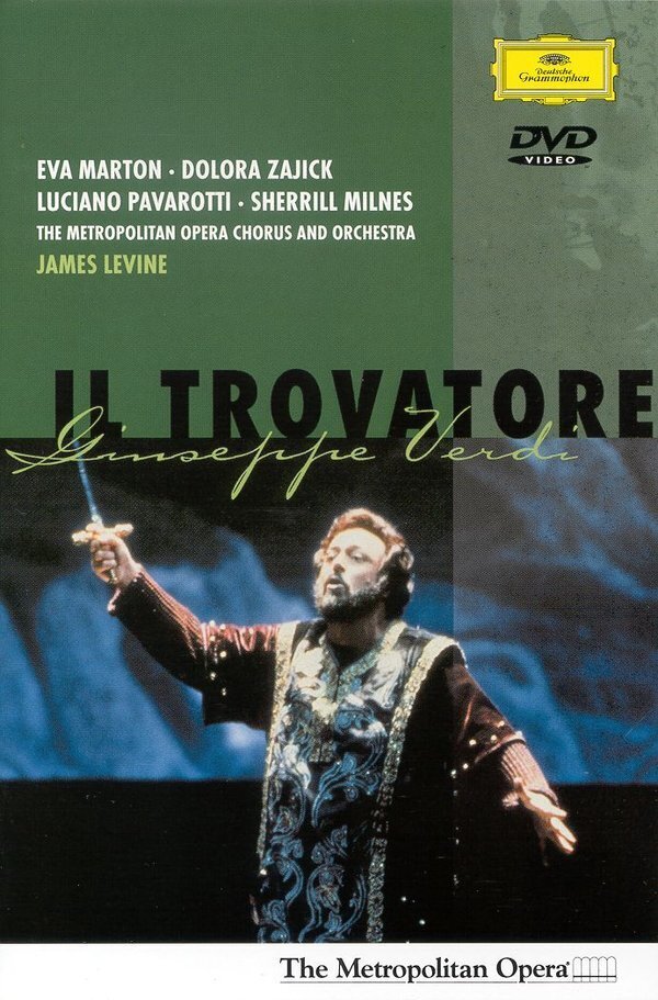 Metropolitan Opera Orchestra, James Levine & Luciano Pavarotti - Verdi - Il Trovatore Deutsche Grammophon