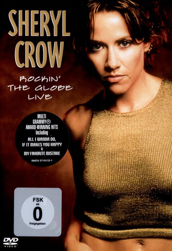 Sheryl Crow - Rockin' the globe - Live