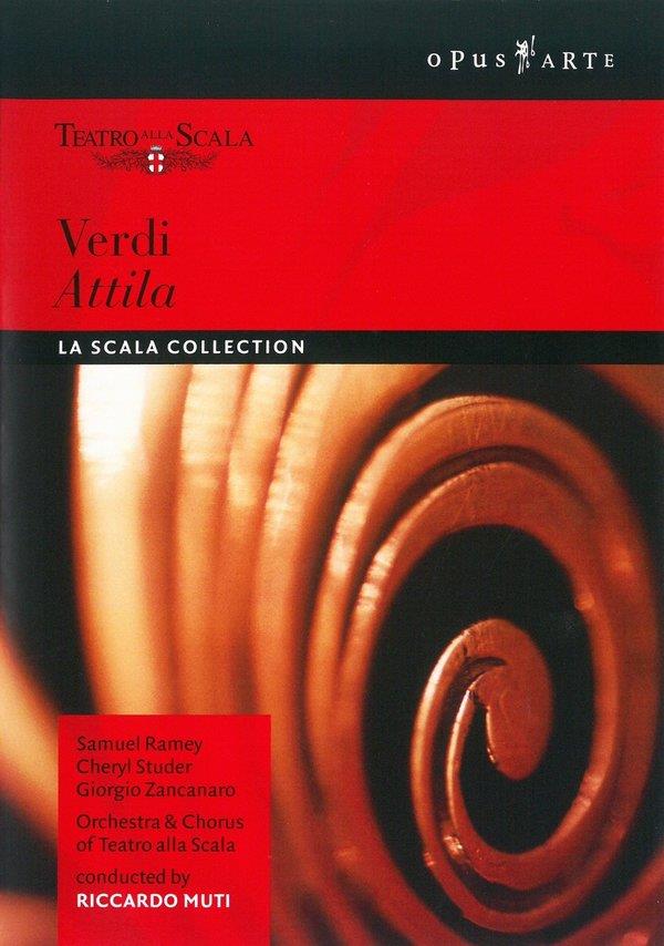 Orchestra of the Teatro alla Scala, Riccardo Muti & Samuel Ramey - Verdi - Attila Opus Arte, La Scala Collection
