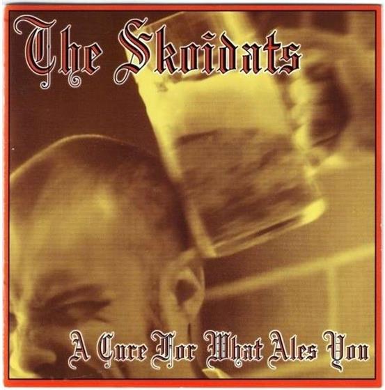 Skoidats - Cure For What Ever Ales You Deluxe Edition