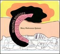 Mary Halvorson - Bending Bridges