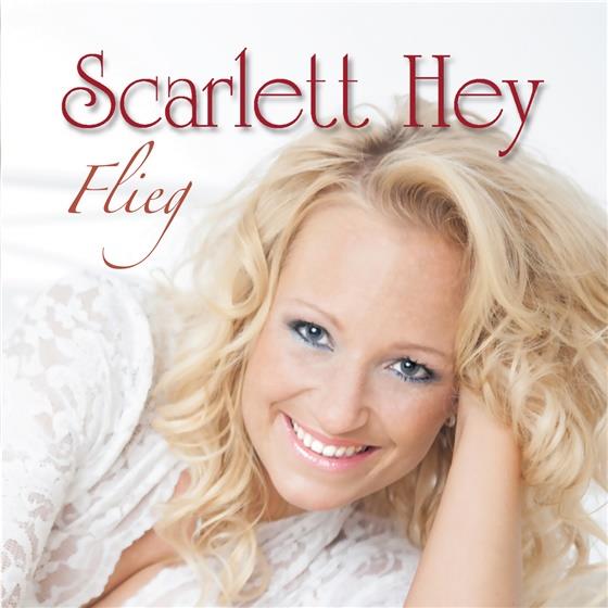 Scarlett Hey - Flieg