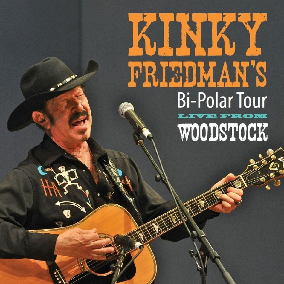 Kinky Friedman - Bi Polar Tour Live From Woodstock