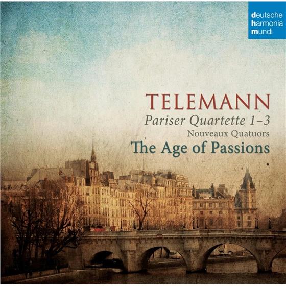 Georg Philipp Telemann (1681-1767) & The Age of Passions - Pariser Quartette - Nouveaux Quaturors