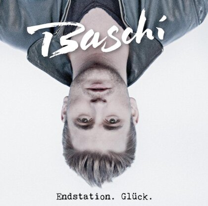 Baschi - Endstation. Gl&uuml;ck.