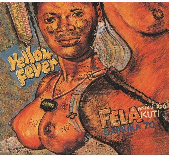 Fela Anikulapo Kuti - Yellow Fever/Na Poi Nouvelle Edition