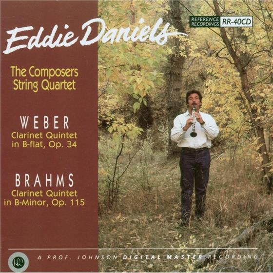 Carl Maria von Weber (1786-1826), Johannes Brahms (1833-1897), Eddie Daniels & Composers String Quartet - Quintett für Klarinette und Streicher B-Dur op. 34, Quintett für Klarinette und Streicher b-moll op. 115