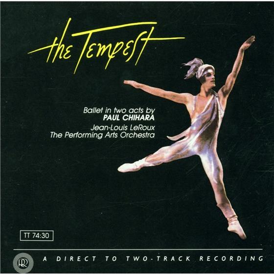 Paul Chihara, Jean Louis LeRoux & Performing Arts Orchestra - The Tempest - Ballet in two acts