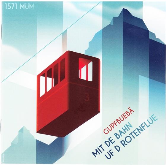 Gupfbuebä - Mit De Bahn Uf D Rotenflue
