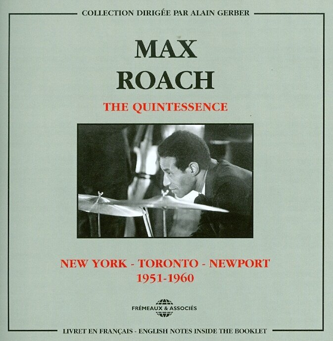 Max Roach - The Quintessence New York - Toronto - New Port 195 2 CD