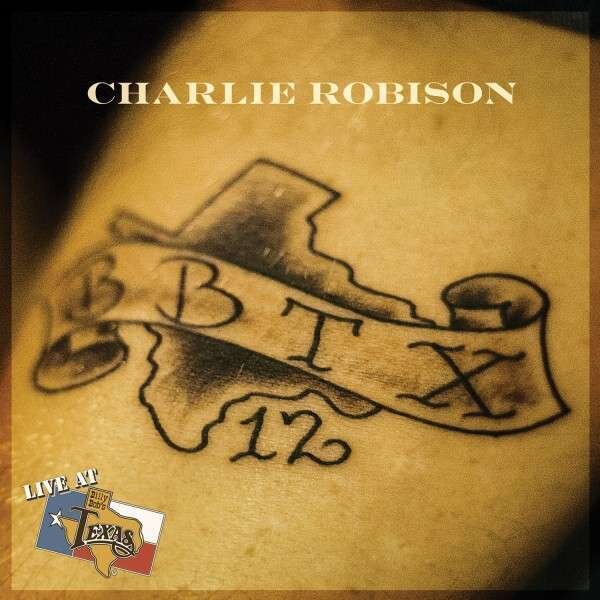 Charlie Robison - Live At Billy Bob's Texas 2 CD