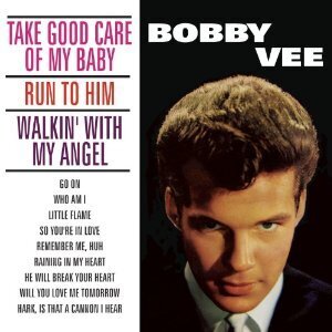 Bobby Vee - Take Good Care Of My Baby New Version