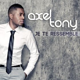 Axel Tony - Je Te Ressemble