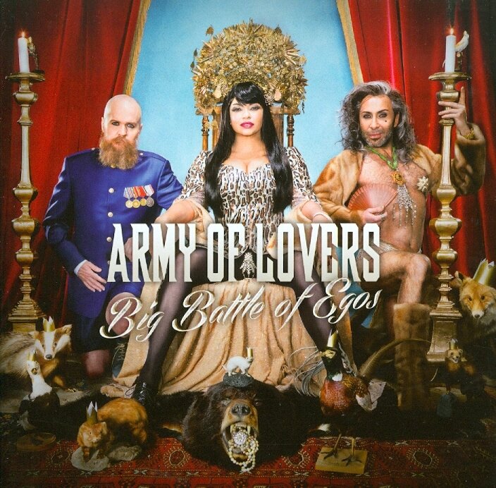 Army Of Lovers - Big Battle Of Egos