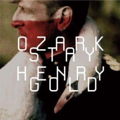 Ozark Henry - Stay Gold 2 CDs