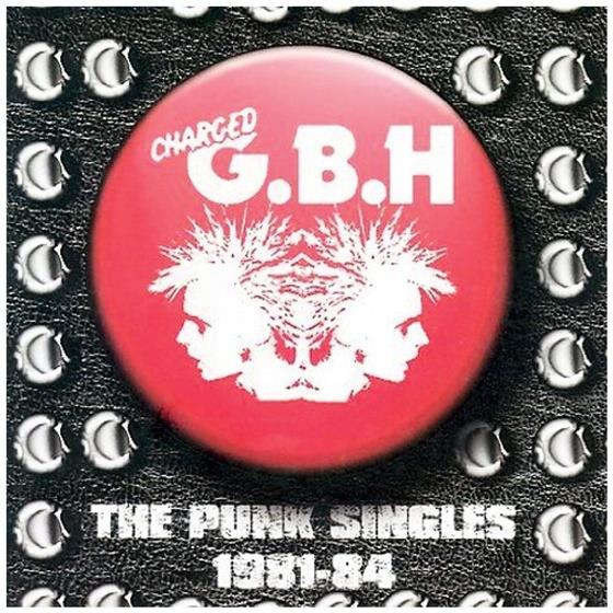 G.B.H. - Punk Singles 1981-84