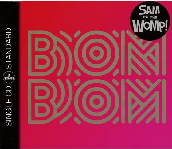 Sam And The Womp - Bom Bom - 2Track