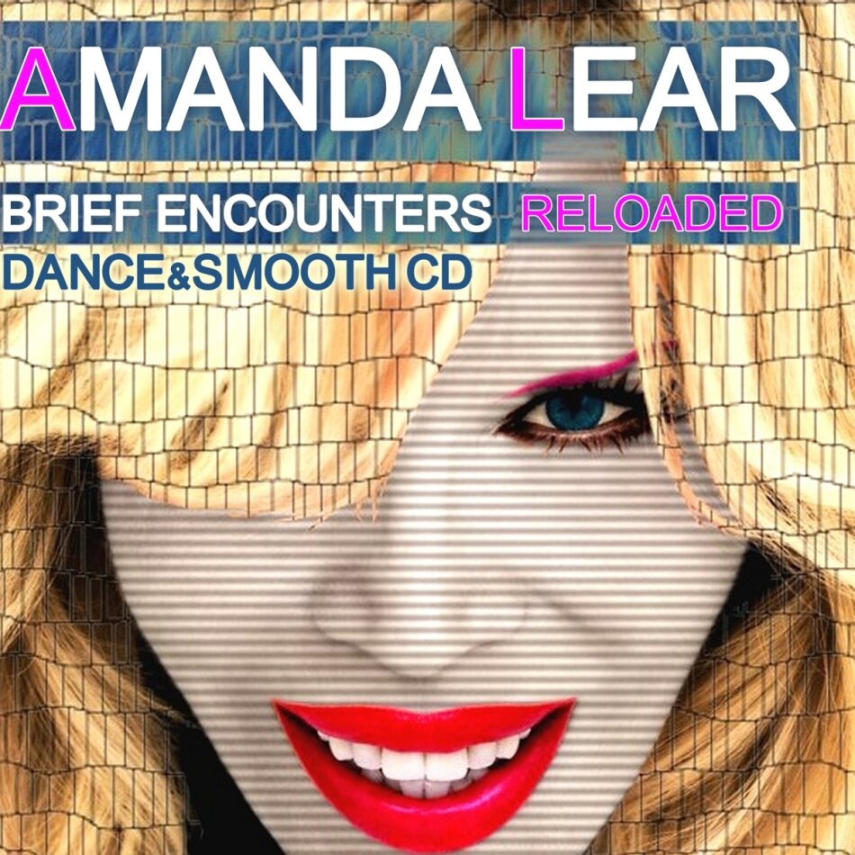 Amanda Lear - Brief Encounters Reloaded (Dance & Smooth) 2 CD