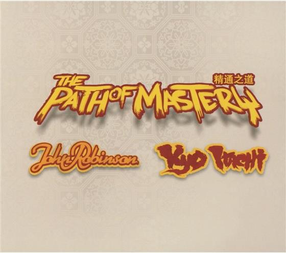 Kyo Itachi & John Robinson (Scienz Of Life) - Path Of Mastery