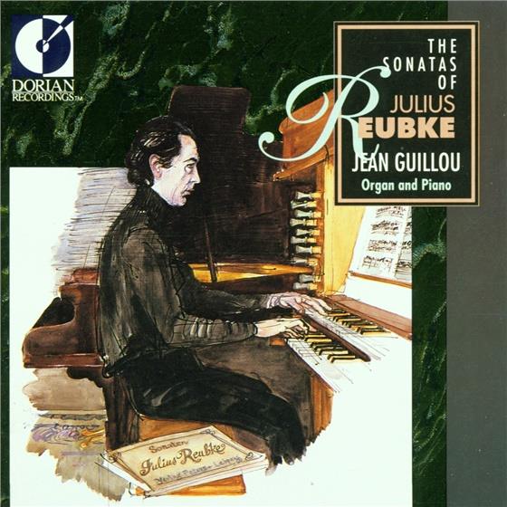 Julius Reubke & Jean Guillou - Orgelsonate, Klaviersonate In B-Moll