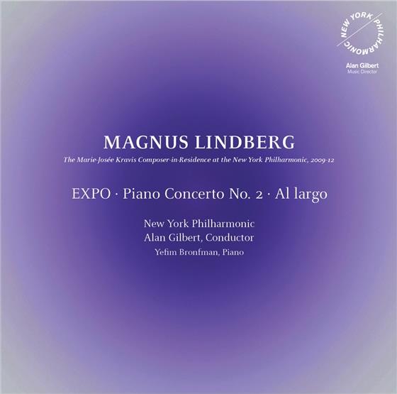 Magnus Lindberg, Alan Gilbert, Yefim Bronfman & New York Philharmonic - Expo / Klavierkonz.Nr. 2 / Al largo
